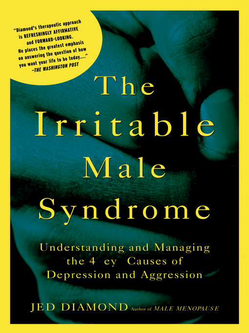 Title details for The Irritable Male Syndrome by Jed Diamond - Available